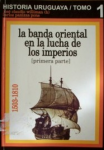 La banda oriental en la lucha de los imperios 1503-1810