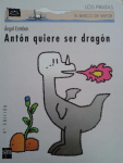 Antón quiere ser dragón