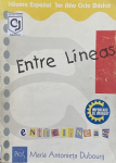 Entre líneas Idioma Español 1er año ciclo básico