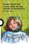 Cómo hacer reír a una vieja sin que pierda la dentadura