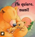 Te quiero mami