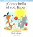 ¡Cómo brilla el sol, Kiper!