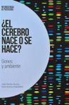 ¿El cerebro nace o se hace?