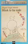 Blink lo lía todo