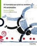 El hombre que pisó su sombra y mi animalito