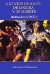 Cuentos de amor, de locura y de muerte