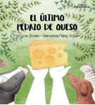 El último pedazo de queso