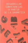 Desarrollar competencias a partir de la gramática