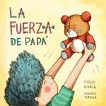 La fuerza de papá