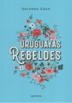 Uruguayas rebeldes