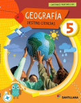 Geografía. Destino ciencias 5